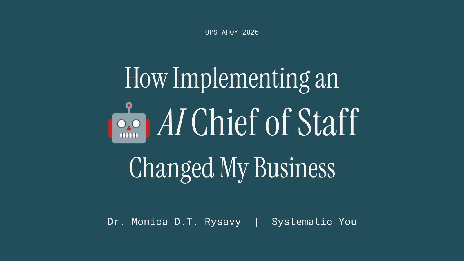 Slide 1: How Implementing an AI Chief of Staff Changed My Business