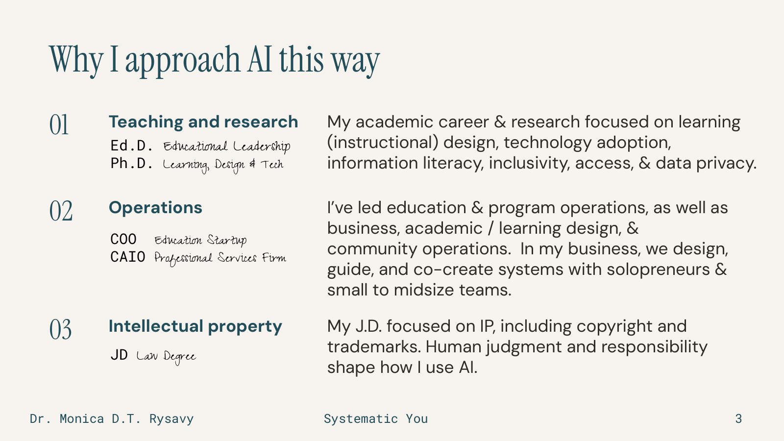 Slide 3: Why I approach AI this way