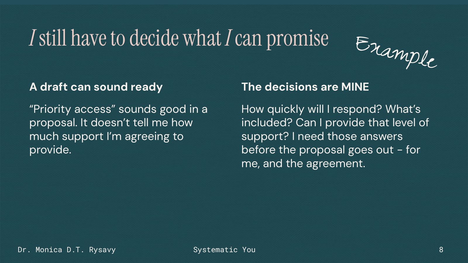 Slide 8: I still have to decide what I can promise